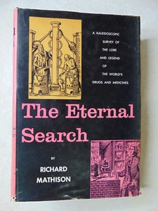 The Eternal Search Richard Mathison 1958 Man and his drugs HCDJ Book OS37 - Picture 1 of 18