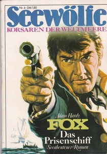 SEEWÖLFE Taschenheft Nr. 4 "FOX Das Prisenschiff" Adam Hardy (Kenneth Bulmer) - Bild 1 von 1