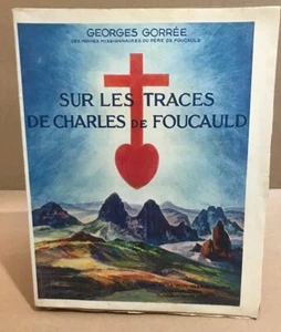 Sur les traces de charles de Foucauld | Gorrée Georges | Très bon état - Picture 1 of 1