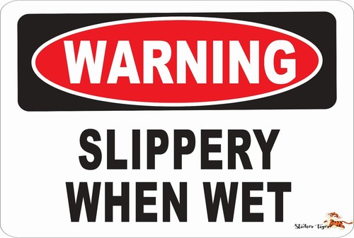 WARNING SLIPPERY WHEN WET *Aluminum* 8 x 12 Metal Novelty Danger Sign ...