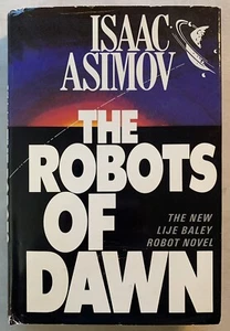 THE ROBOTS OF DAWN BY ISAAC ASIMOV 1983 DOUBLEDAY HCDJ BOOK CLUB EDITION - Picture 1 of 9