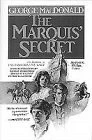 THE MARQUIS' SECRET (MACDONALD CLASSICS) By George Macdonald & Michael Phillips - Image 1 of 1