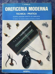 L. Vitiello - Oreficeria moderna - IV ED. Tecnica - pratica - 1987 - Foto 1 di 2