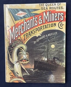 Queen of Sea Routes: The Merchants and Miners Transportation Company by Muell… - Picture 1 of 1