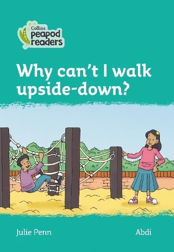 Julie Penn Why can't I walk upside-down? (Paperback) Collins Peapod Readers - Image 1 of 1