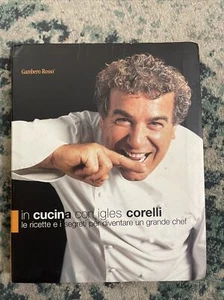 In cucina con Igles Corelli. Le ricette e i segreti per diventare un grande chef - Picture 1 of 3