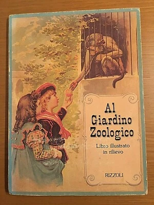 Al Giardino Zoologico Libro illustrato in rilievo-  Rizzoli 1980 prima edizione - Immagine 1 di 4