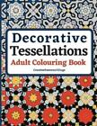 Creativepatternsvillag Decorative Tessellations Adult Colouring Boo (Paperback)