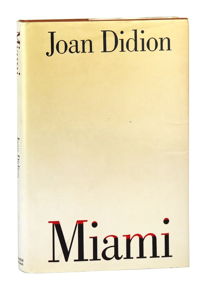 Joan Didion / Miami / First UK Edition in DJ / Weidenfeld & Nicolson, 1988 / VG - Image 1 of 1