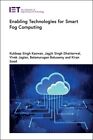 Enabling Technologies For Smart Fog Computing, Hardcover By Kaswan, Kuldeep S...