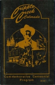 CRIPPLE CREEK COLORADO 1992 CENTENNIAL PROGRAM TELLER COUNTY GOLD MINING HISTORY - Picture 1 of 1