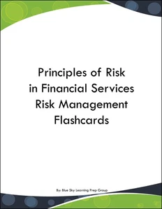Principles of Risk in Financial Services Risk Management Flashcards - Imagen 1 de 1
