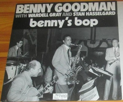 Benny Goodman With Wardell Gray And Stan Hasselgard, Benny's Bop, (LP, Comp, Mon - Image 1 of 4