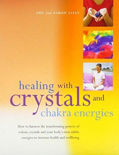 Healing with Crystals and Chakra Energies - Paperback By Lilly, Sue - GOOD - Image 1 of 1