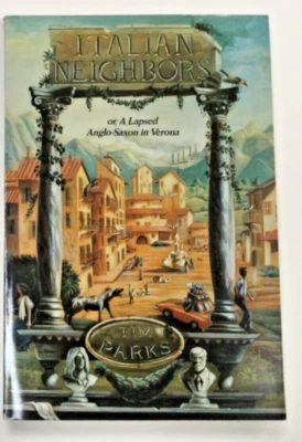 Italian Neighbours: An Englishman in Verona by Parks, Tim PB Brand New - Image 1 of 2