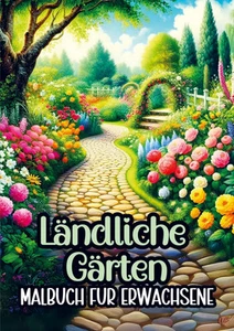 Malbücher für Erwachsene | Malbuch für Erwachsene - Ländliche Gärten | Buch - Bild 1 von 1