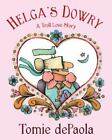 Helga's Dowry: A Troll Love Story By Depaola, Tomie