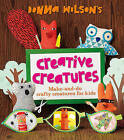 Donna Wilsons kreative Kreaturen: Eine Schritt-für-Schritt-Anleitung für Ma... von Donna Wilson