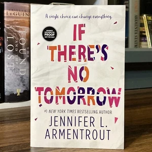 *ARC / Uncorrected Proof* If There’s No Tomorrow - Jennifer L. Armentrout (2017) - Picture 1 of 5