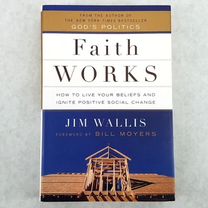 Faith Works: How to Live Your Beliefs & Ignite Positive Social Change EXCELLENT! - Imagen 1 de 10