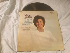 Gloria Gaither 33 Lp Title "Lets Talk About ...Something Beautiful!"Music Record - Imagen 1 de 4