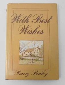 With Best Wishes by Barry Bailey 1982 Hardcover SIGNED - Picture 1 of 7