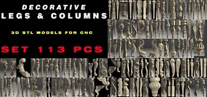 113 PCS 3D STL Models DECORATIVE LEGS COLUMNS for CNC 4 AXIS Engraver Carving - Picture 1 of 4
