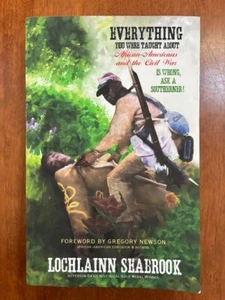 Everything You Were Taught About African-Americans and the Civil War is Wron... - Bild 1 von 2