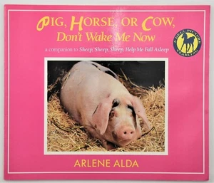 Pig, Horse, or Cow, Don't Wake Me Now by Arlene Alda - Imagen 1 de 6