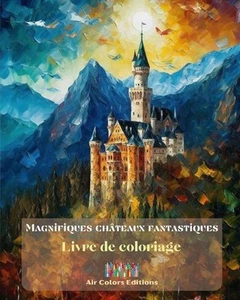 Magnifiques chteaux fantastiques - Livre de coloriage - 30 chteaux superbes colo - Picture 1 of 1