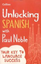 Unlocking Spanish with Paul Noble by Paul Noble (2017, UK-B Format Paperback)