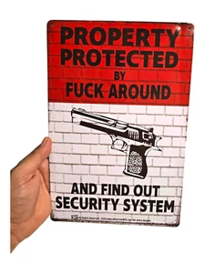 "Property Protected by F*ck Around and Find Out Security System" Tin Metal Sign - Picture 1 of 6