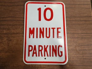 Embossed 10 Minute Parking Sign 18" x 12" - Picture 1 of 10