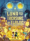 Luna And The Treasure Of Tlaloc 9781838740801 - Free Tracked Delivery
