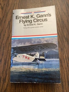 Ernest K. Gann's Flying Circus by Ernest K. Gann (1992, Mass Market) - Picture 1 of 9