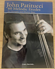 BOOK: John Patitucci: 60 Melodic Etudes for Acoustic and Electric Bass (Lessons)