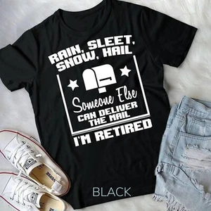 Funny Retired Postal Worker Mailman Retirement Gift T-Shirt Unisex T-shirt - Picture 1 of 11