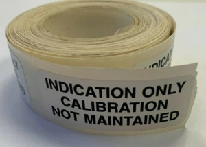 QTY 200 "INDICATION ONLY CALIBRATION NOT MAINTAINED" LABELS ***NEW OLD STOCK*** - Picture 1 of 1