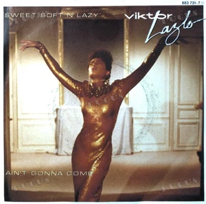 Viktor Lazlo - Sweet, Soft N' Lazy / Ain't Gonna Come 7in 1986 (VG/VG) .* - Picture 1 of 1