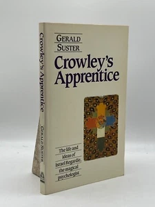 Crowley’s Apprentice: The Life & Ideas of Israel Regardie by Gerald Suster - Imagen 1 de 2