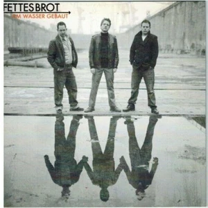 FETTES BROT - Am Wasser Gebaut (CD 2005) - Imagen 1 de 2