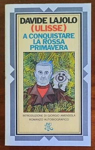 A conquistare la rossa primavera - di Davide Lajolo - B.U.R. - 1° ed. 1975 - Foto 1 di 3