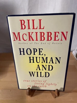 Hope Human And Wild By Bill Mckibben Pre Owned Hardback - Image 1 of 2