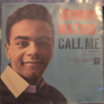 Johnny Mathis CALL ME / STAIRWAY TO THE SEA(POP 45/PS) #41253 PLAYS VG+ TO VG++ - Image 1 of 3