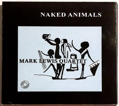 Naked Animals by Mark Lewis Quartet (CD 8 Tracks, Audio Daddio, 2021 Release) - Image 1 of 2