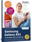 Samsung Galaxy A51 - Für Einsteiger ohne Vorkenntnisse | Anja Schmid (u. a.)