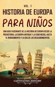 Historia de Europa para nios Vol. 1: Una gu?a fascinante de la historia de Europ - Picture 1 of 1