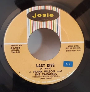 J. Frank Wilson and the Cavaliers LAST KISS (ROCK 45) #923 PLAYS VG+ TO VG++ - Picture 1 of 4