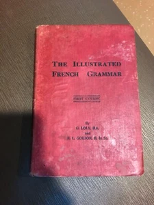 The Illustrated French Grammar First Course Eleventh Edition Hardcover by G Loly - Bild 1 von 12
