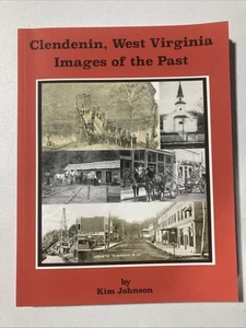 Clendenin, West Virginia : Images of the Past (Trade Paperback, 2020) Excellent - Bild 1 von 2